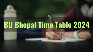 BU Bhopal Time Table 2024 Released - Check Your Exam Dates Here