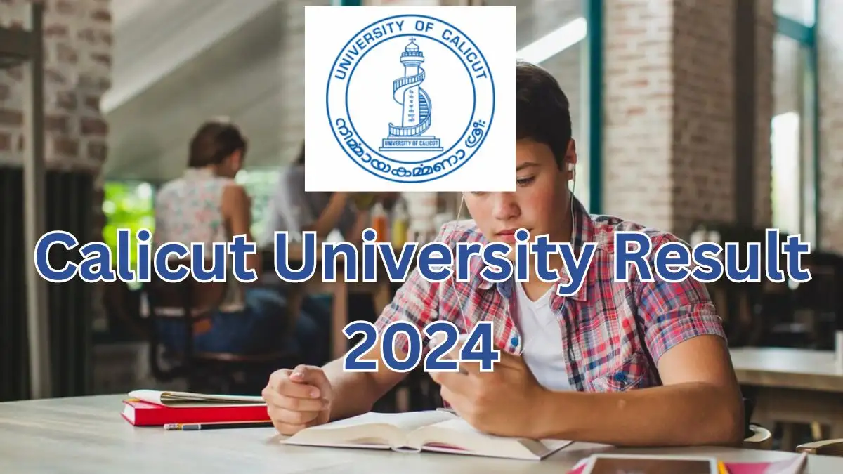 Calicut University Result 2024 is Out, Check Out Your Result at uoc.ac.in