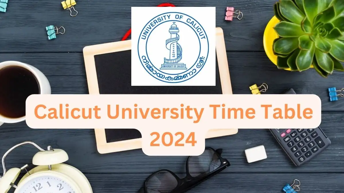 Calicut University Time Table 2024, Download the Time Table at uoc.ac.in