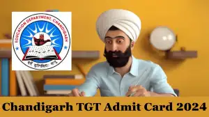 Chandigarh TGT Admit Card 2024, Check Exam Date 2024, and How to Download
