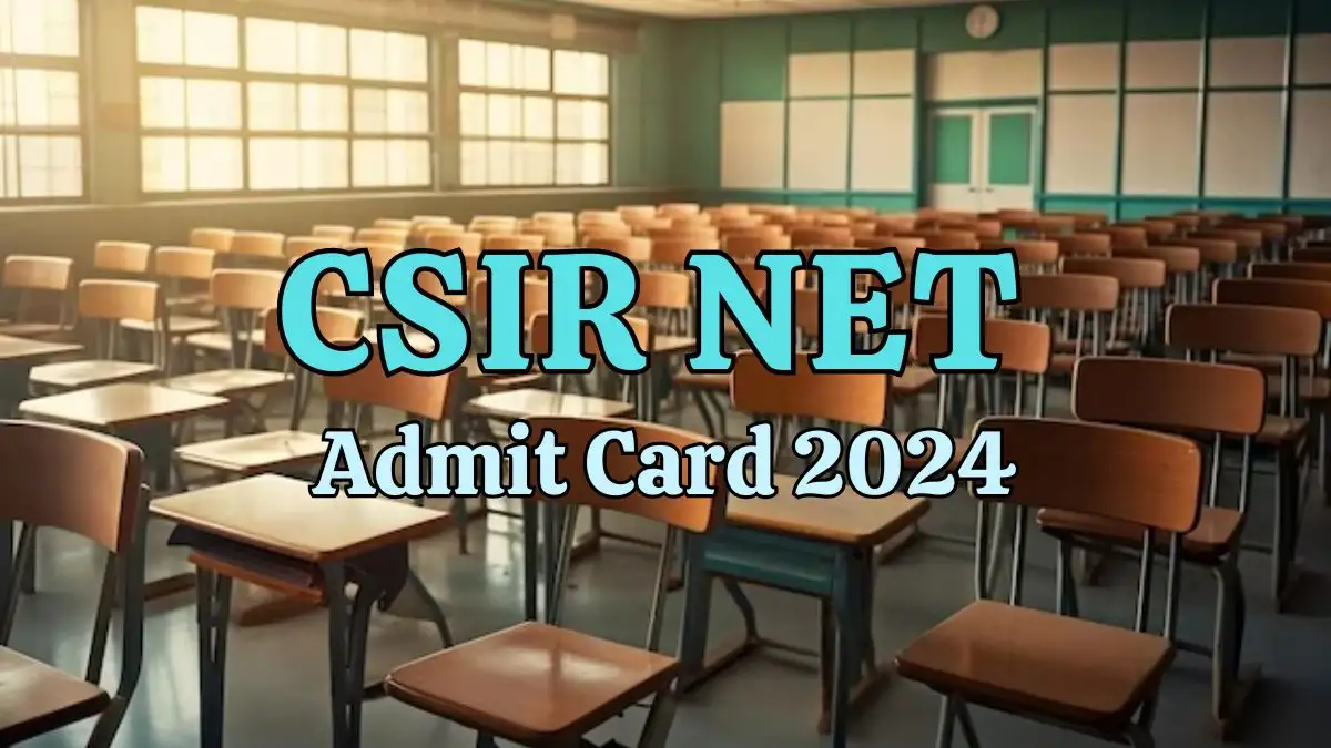 CSIR NET Admit Card 2024, Check How to Download the Admit Card at csirnet.nta.nic.in