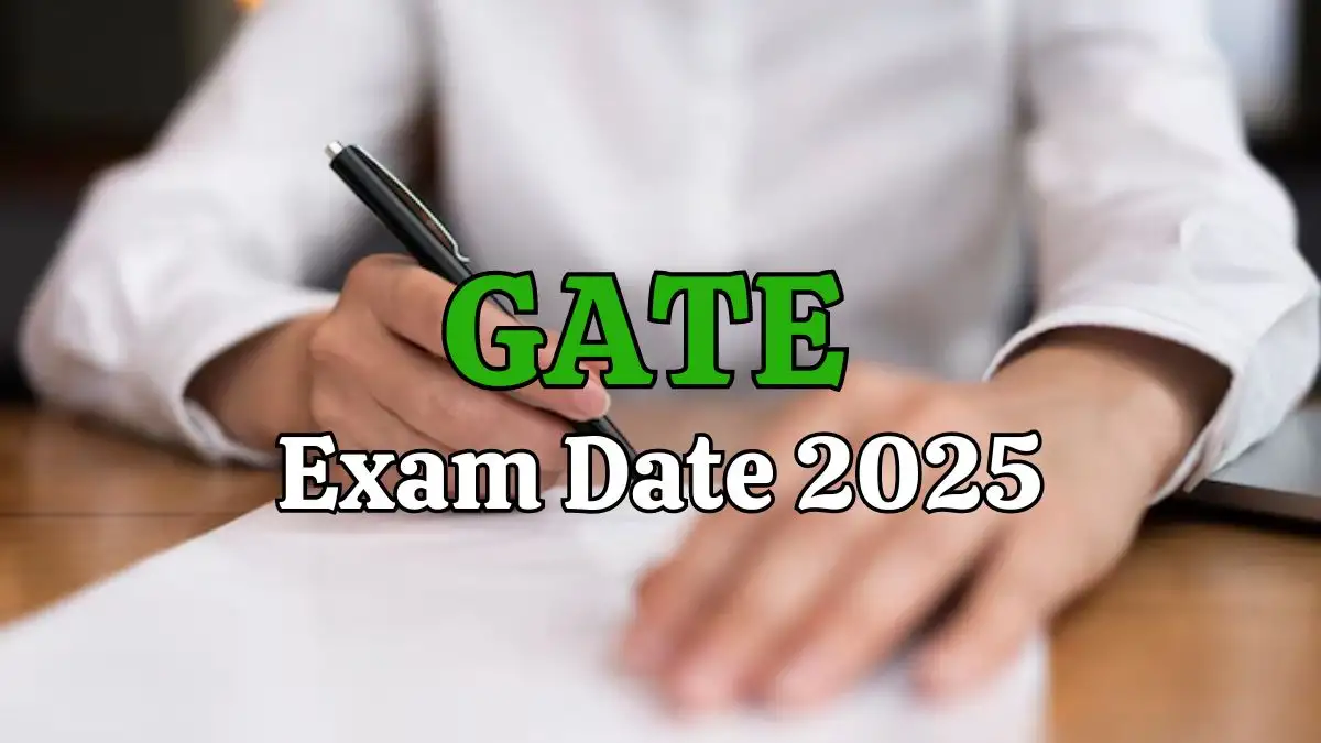 GATE Exam Date 2025, Check Eligibility Criteria, Exam Pattern, How to Apply and More