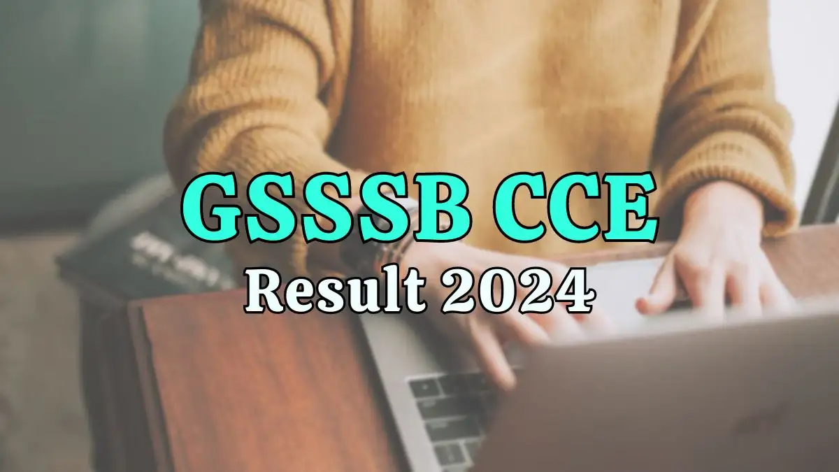GSSSB CCE Result 2024 Out Soon, How to Check the Result at gsssb.gujarat.gov.in