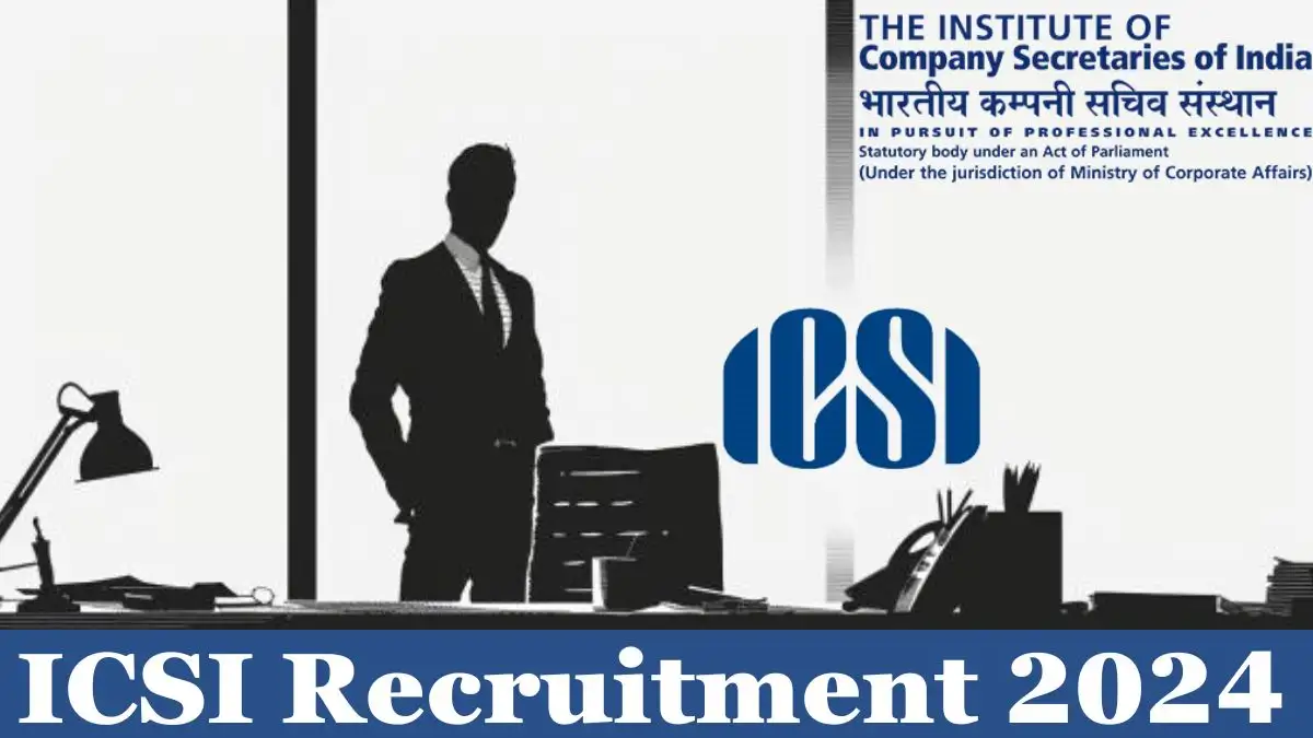 ICSI Recruitment 2024 - Latest CPC Executives Vacancies How to Apply?