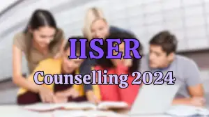 IISER Counselling 2024, Important Dates, Seat Allotment, Required Documents and More