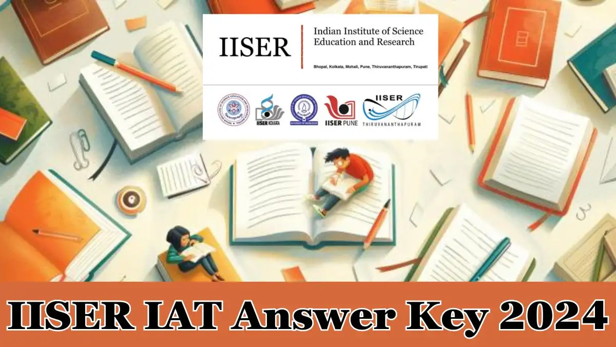 IISER IAT Answer Key 2024, Check Important Dates, Marking Scheme and More