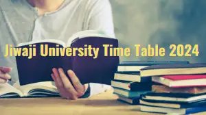Jiwaji University Time Table 2024, How to Access it? and Details about Exam Process