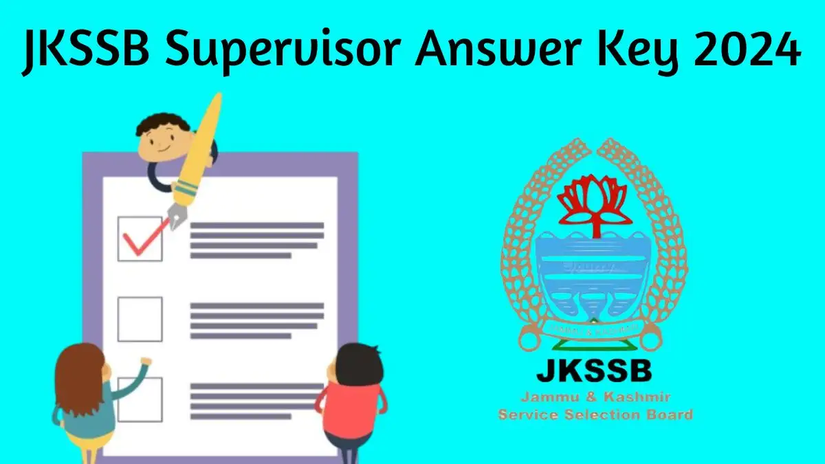 JKSSB Answer Key 2024 is Out For Supervisor Post, Download the Answer key at jkssb.nic.in