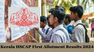 Kerala HSCAP First Allotment Results 2024 Check the Result at school.hscap.kerala.gov.in