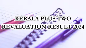 Kerala Plus Two Revaluation Result 2024 Out Check the Result at dhsekerala.gov.in