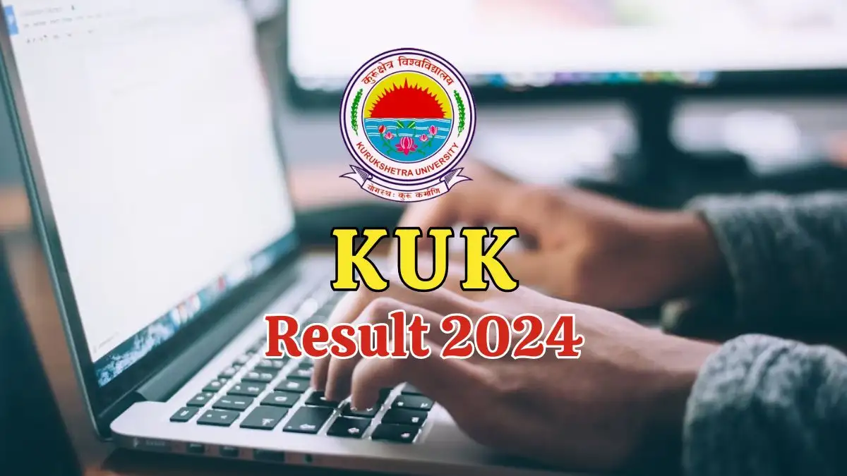 KUK Result 2024 Announced, How to Check the UG and PG Semester Exam Results at kuk.ac.in