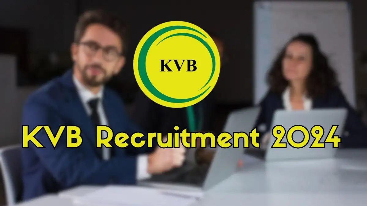 KVB Recruitment 2024 - Latest Branch Manager Vacancies on 27 June 2024