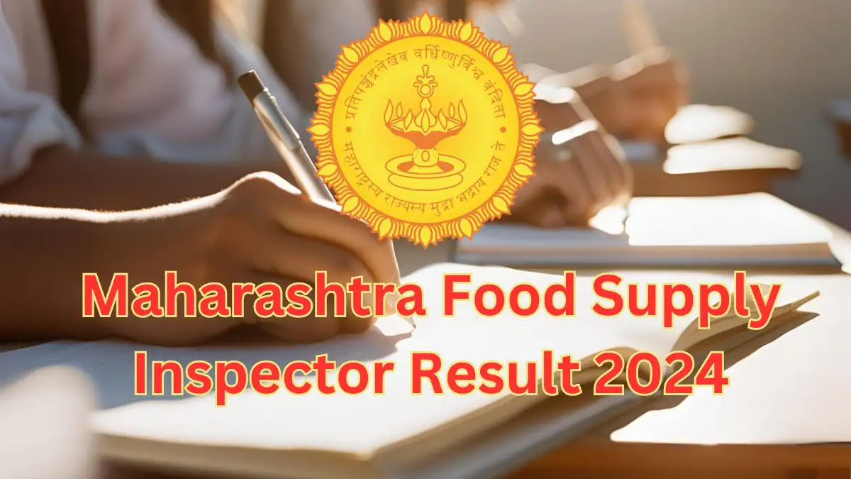 Maharashtra Food Supply Inspector Result 2024, Check Your Result At mahafood.gov.in