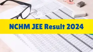 NCHM JEE Result 2024 Out Download the Results at exams.nta.ac.in