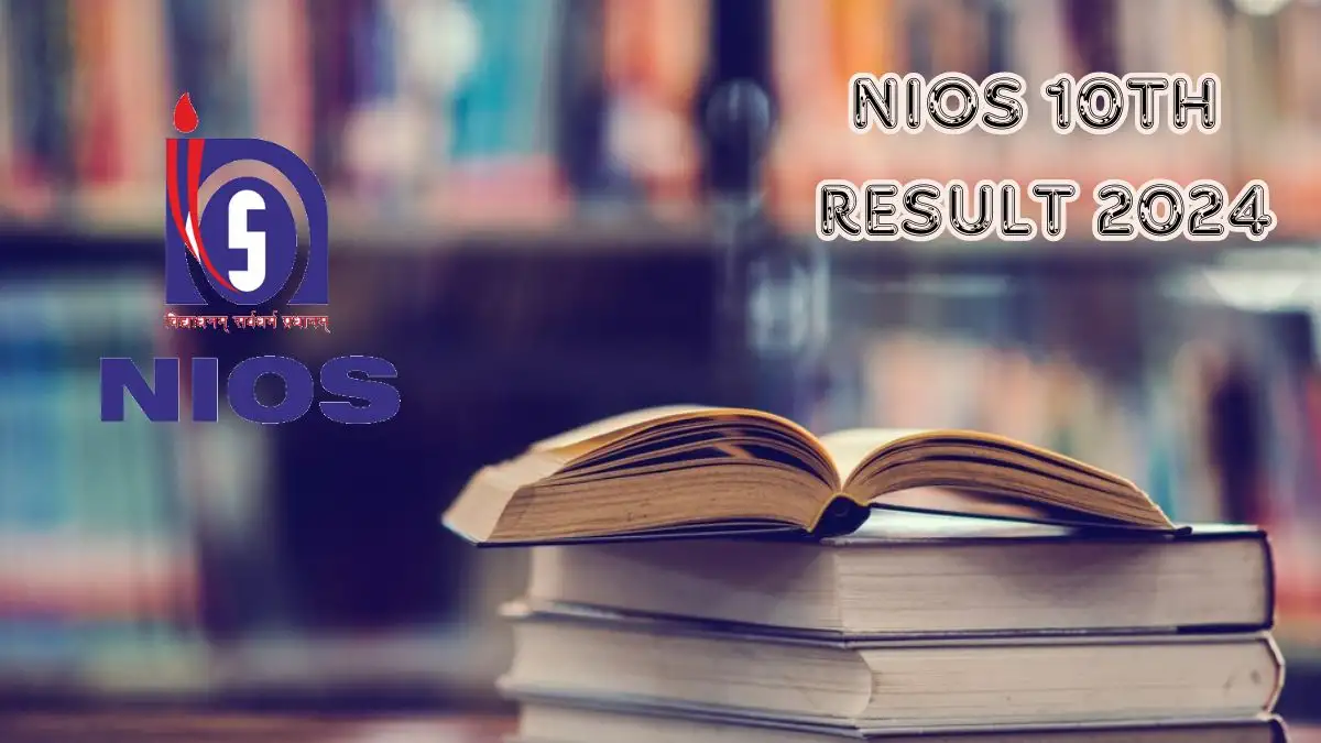 NIOS Class 10th Result 2024 April Session Link Out Soon at nios.ac.in
