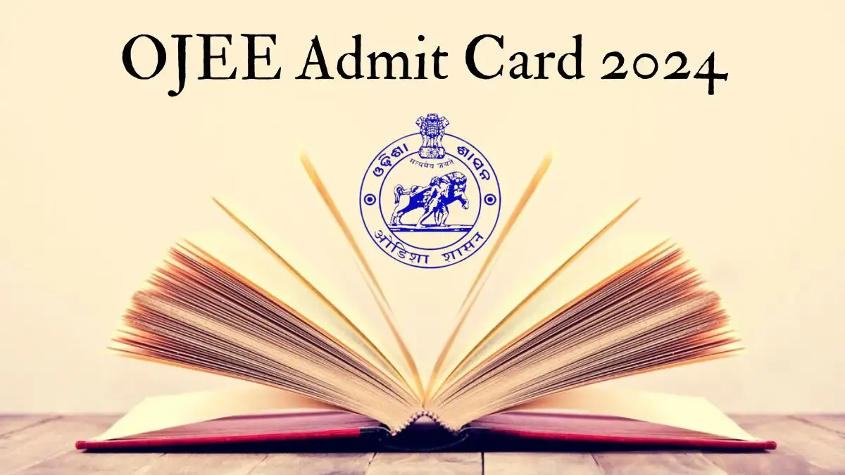 OJEE Admit Card 2024 Download at ojee.nic.in