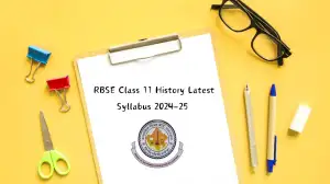 RBSE Class 11 History Latest Syllabus 2024-25 Released Download The Syllabus Here