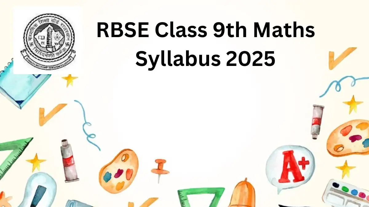 RBSE Class 9th Maths Syllabus 2025, Check Details of Scheme of Marking, How to Download Syllabus, and More