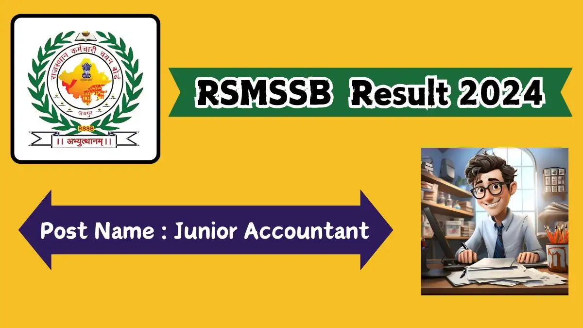 RSMSSB Junior Accountant Result 2024 Announced, How to Check the Result at rsmssb.rajasthan.gov.in