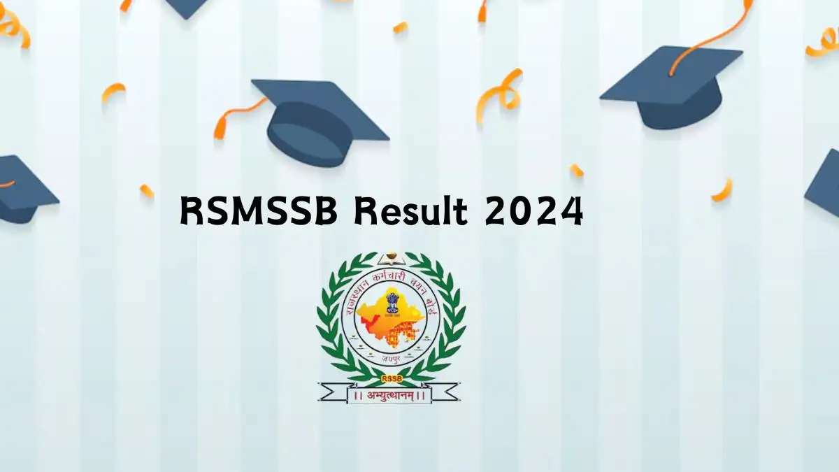RSMSSB Result 2024 Out Check Results at rsmssb.rajasthan.gov.in