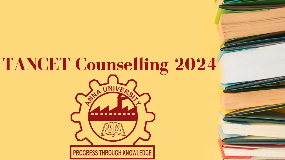 TANCET Counselling 2024 for MBA and MCA Courses Check Eligibility Criteria, Registration Fees and How to Register