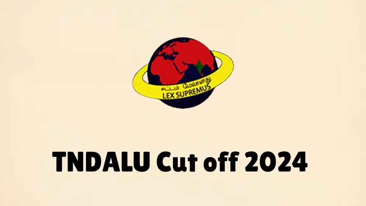 TNDALU Cut off 2024 Check Latest Updates