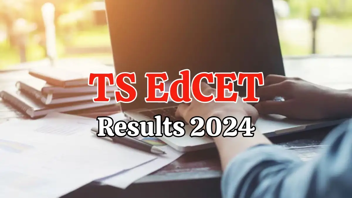 TS EdCET Results 2024 is Out, How to Check the Result at edcet.tsche.ac.in