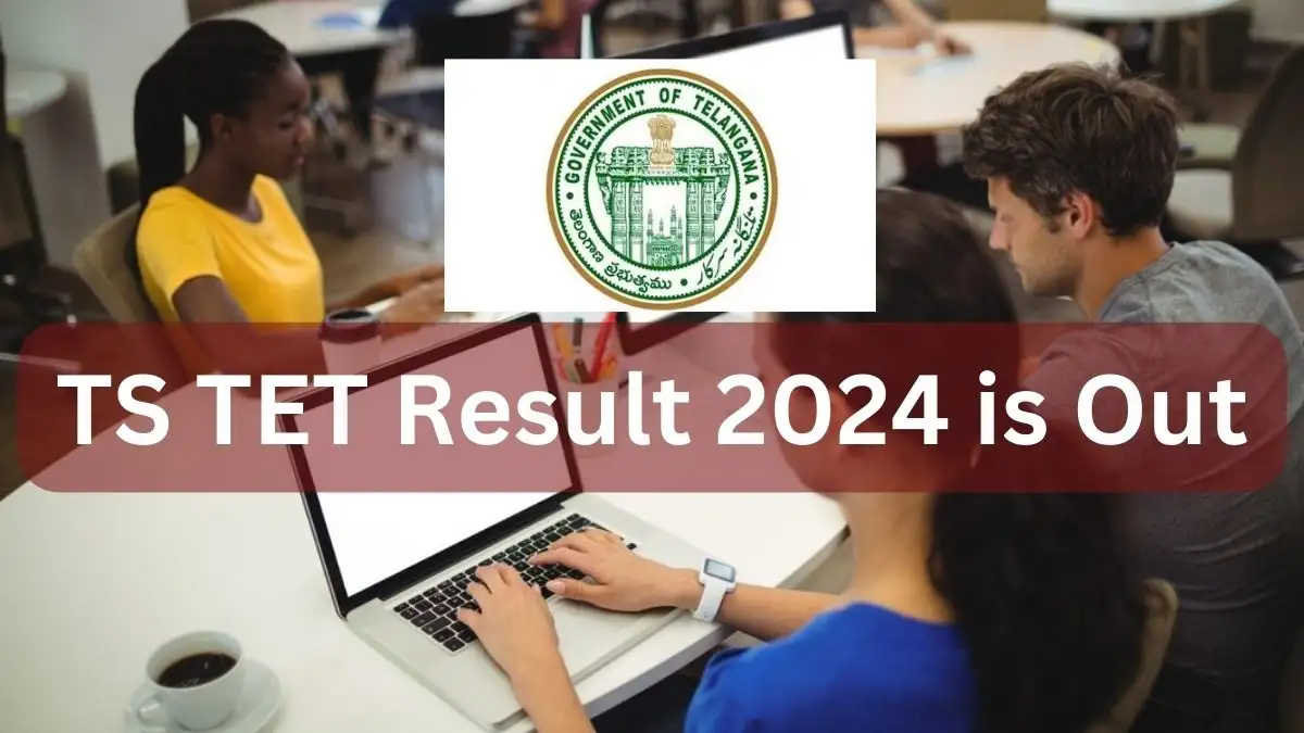 TS TET Result 2024 is Out, Check Your Result At tstet2024.aptonline.in
