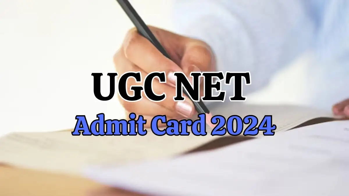 UGC NET Admit Card 2024, Check How to Download the Admit Card at ugcnet.nta.ac.in
