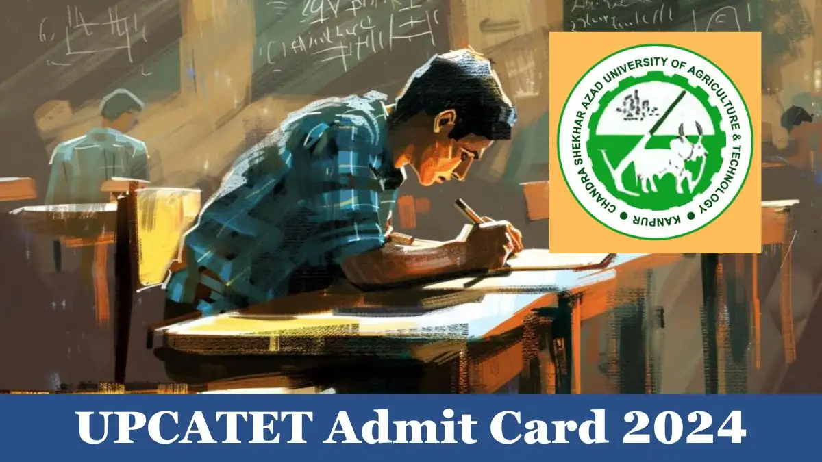 UPCATET Admit Card 2024 Download Sardar Vallabhbhai Patel University of Agriculture and Technology Hall Ticket at www.upcatet.org.