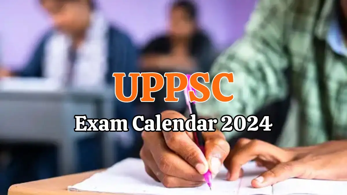 UPPSC Exam Calendar 2024 is Out, Check How to Download the Exam Calendar at uppsc.up.nic.in