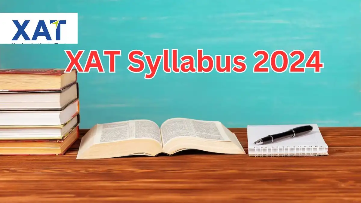 XAT Syllabus 2024, Check Pattern of Exam, Section Wise Syllabus, And More