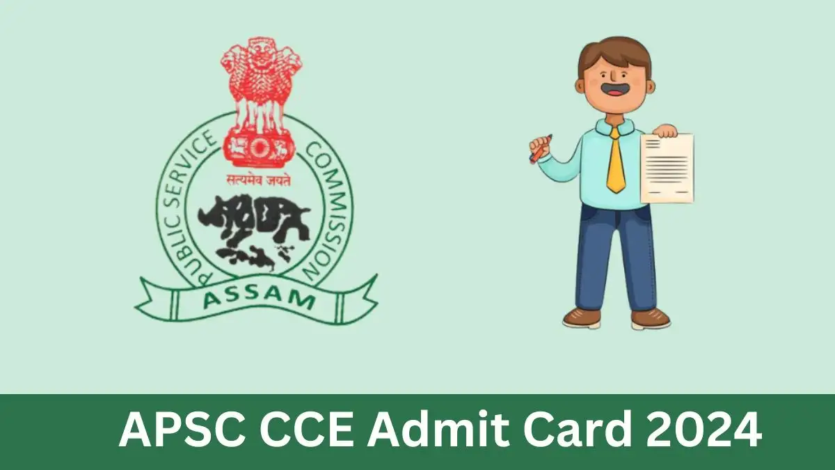 Assam PSC Combined Competitive Exam Admit Card 2024 Out Download Admit Card Here at apsc.nic.in
