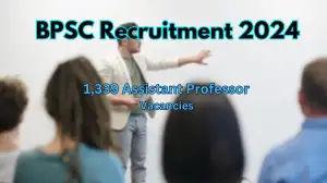 BPSC Recruitment 2024 Notification Out for 1339 Assistant Professor Vacancies, Check Eligibility at bpsc.bih.nic.in