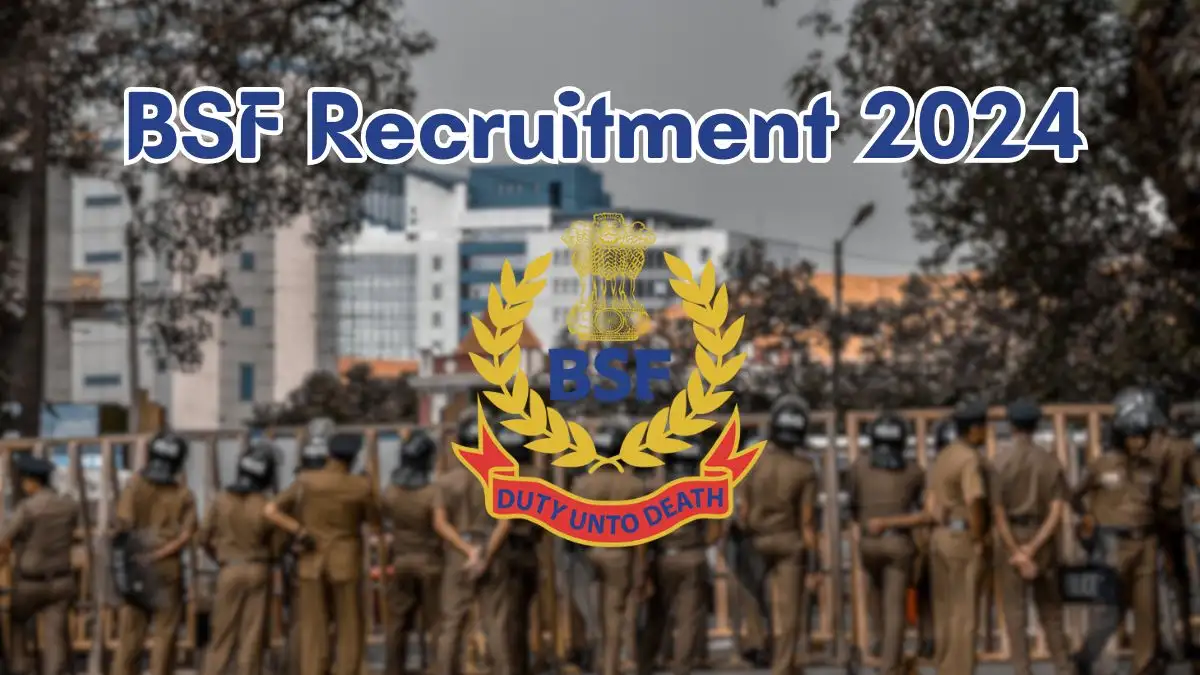 BSF Recruitment 2024 SI, ASI Notification Out, Check Vacancy, Post, Qualification and Application Procedure