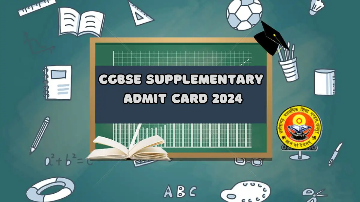 CGBSE Supplementary Admit Card 2024 (Declared) Class 10, 12th Admit Card Link Here at cgbse.nic.in
