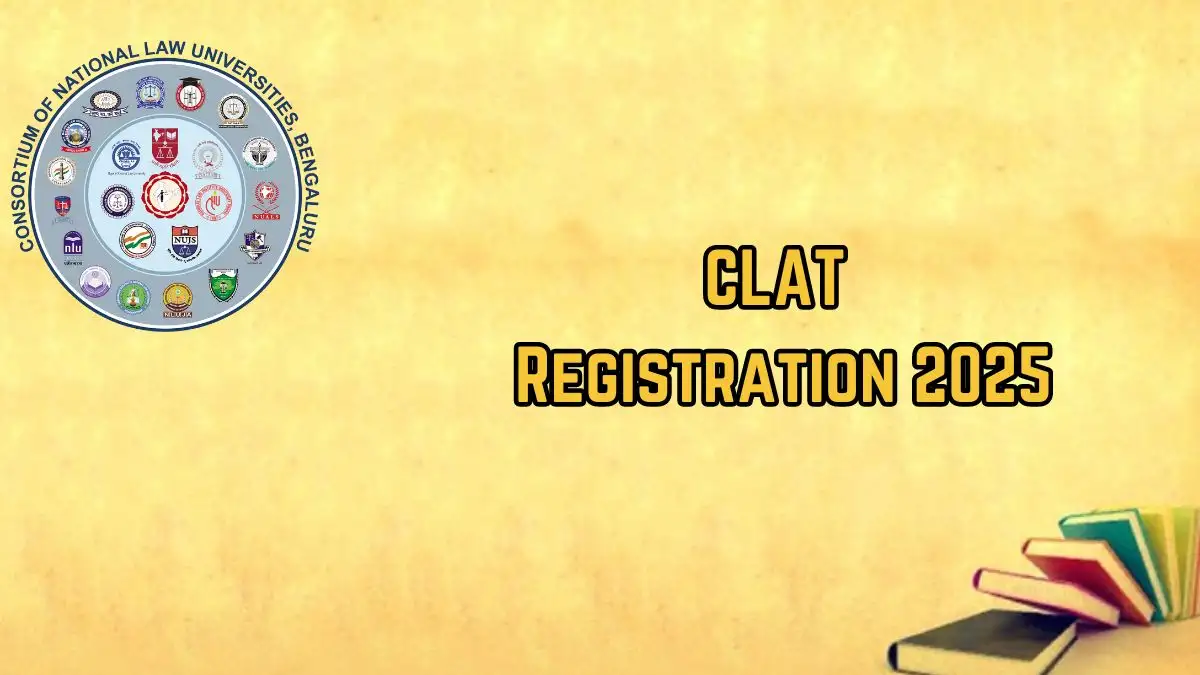 CLAT Registration 2025 (Started) Direct Link, How to Apply Here at consortiumofnlus.ac.in