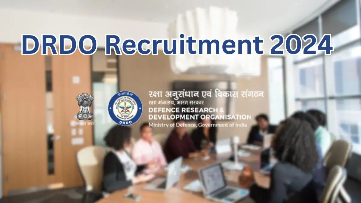 DRDO Recruitment 2024 New Opportunity Out, Check Vacancy, Post, Qualification and Application Procedure