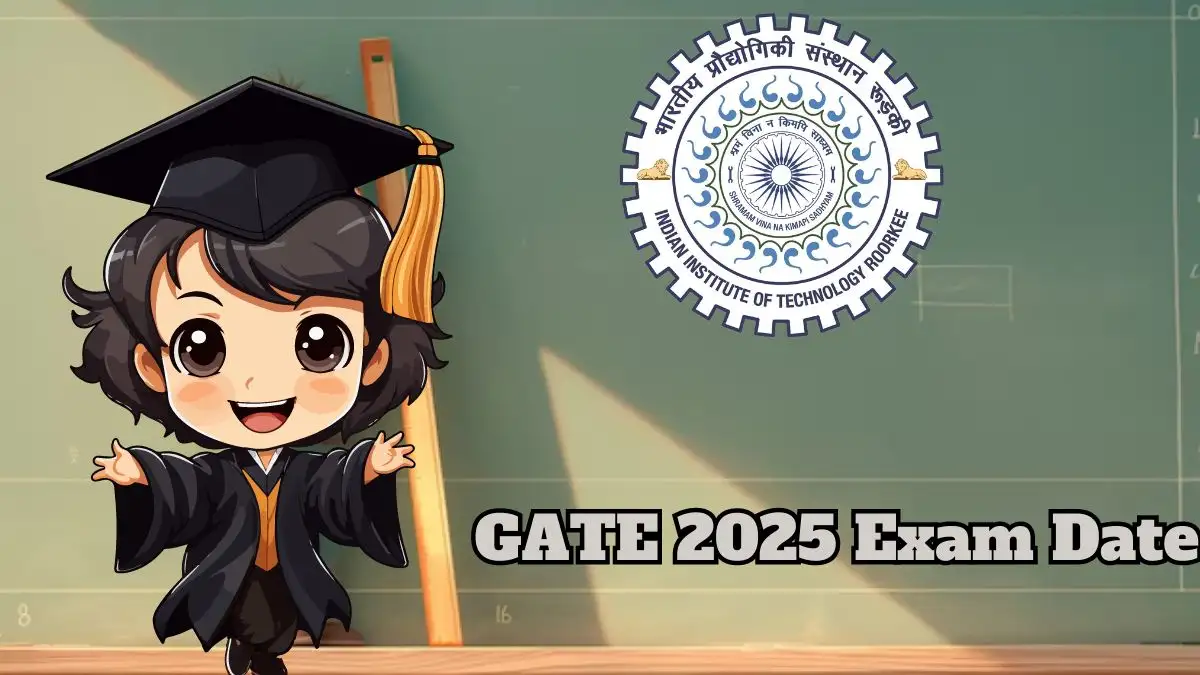 GATE 2025 Exam Date (Announced) GATE Exam Updates Here at gate2025.iitr.ac.in