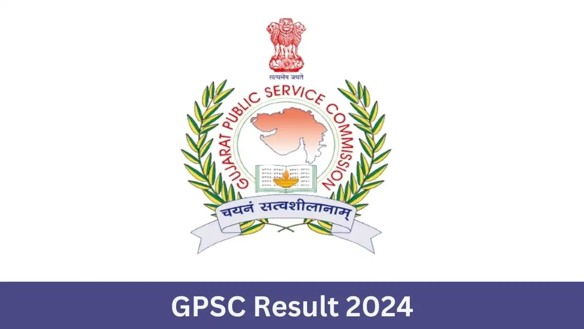 GPSC Result 2024 Check Results at gpsc.gujarat.gov.in