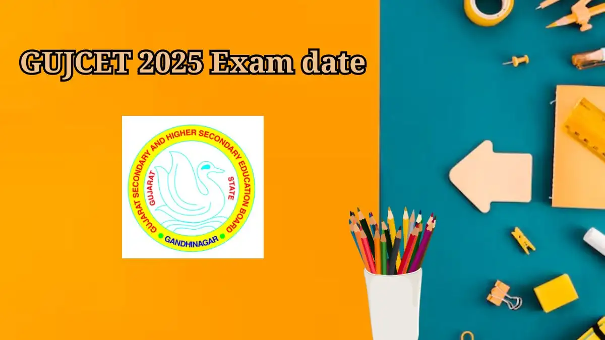 GUJCET Exam Date 2025 (Announced) at gseb.org Important Dates Details Here