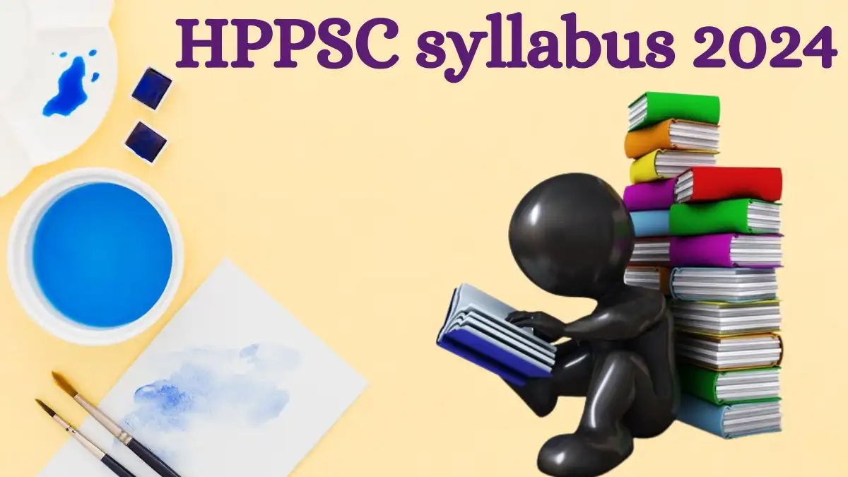 HPPSC Assistant Professor syllabus for the 2024 exam includes details on exam patterns, essential subjects, and key topics, available at hppsc.hp.gov.in