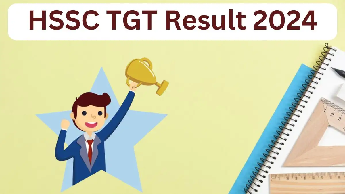 HSSC TGT Result 2024 Announced: How to Check Your Result at hssc.gov.in