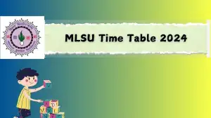 MLSU Time Table 2024 Declared Check and Download Date sheet PDF Here @ mlsu.ac.i...