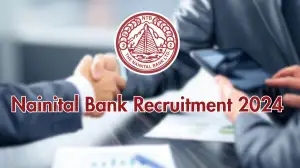 Nainital Bank Recruitment 2024 Monthly Salary Up To 93,960, Check Posts, Vacancies, Qualification, Age, Selection Process and How To Apply