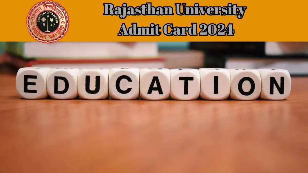 Rajasthan University Admit Card 2024 (Declared) @ univraj.org Direct Link to Download Here