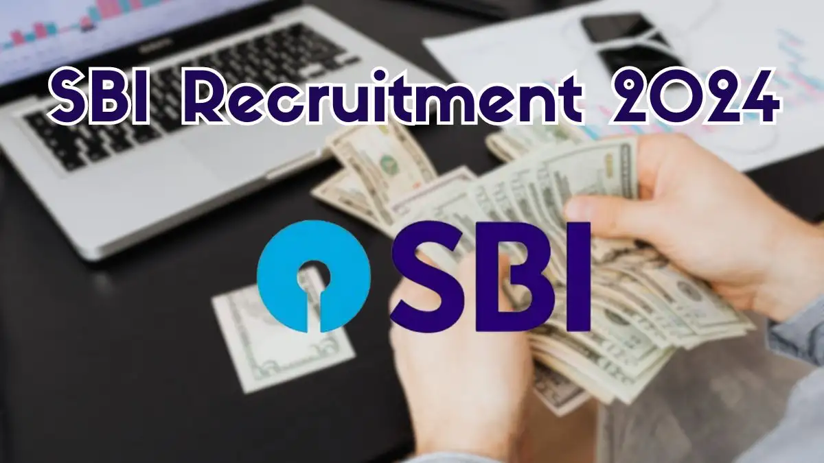 SBI Recruitment 2024 New Notification Out, Check Post, Vacancies, Salary, Qualification, Age Limit and How to Apply
