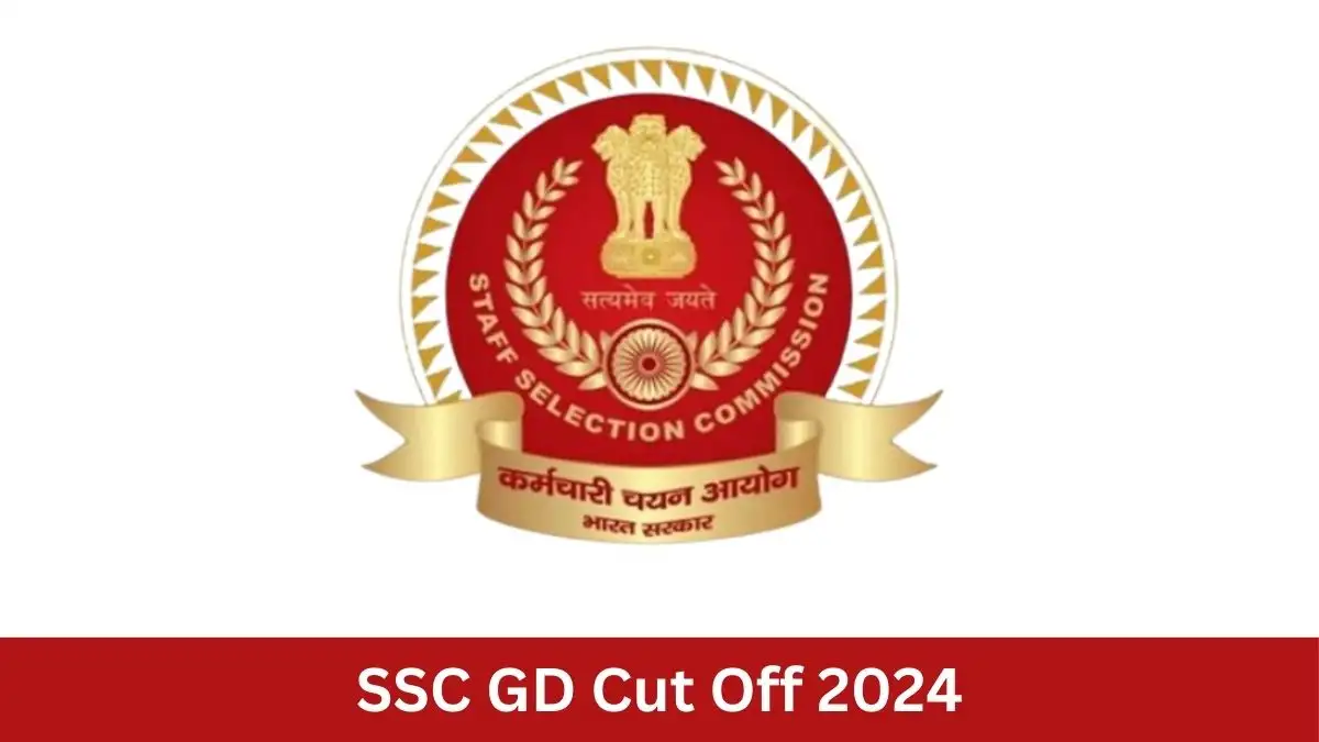 SSC Cut Off Marks 2024 is Out, How to Check the Cut-Offs for GD at ssc.nic.in