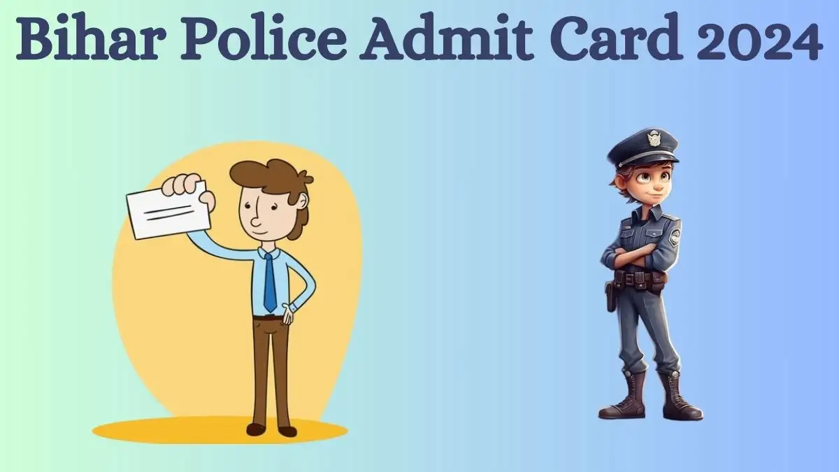 Bihar Police Constable Admit Card 2024 is now available for download at csbc.bih.nic.in