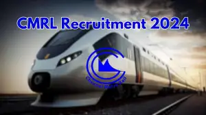 CMRL Recruitment 2024 Monthly Salary Upto 1,45,000, Check Vacancies, Eligibility...